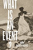 What Is an Event?  9780226439785 Front Cover
