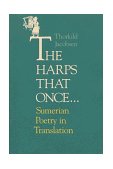 Harps That Once... Sumerian Poetry in Translation