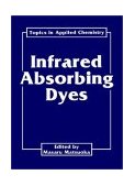 Infrared Absorbing Dyes 1990 9780306434785 Front Cover