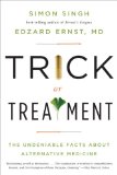 Trick or Treatment The Undeniable Facts about Alternative Medicine cover art