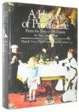 History of Private Life From the Fires of Revolution to the Great War  9780674399785 Front Cover