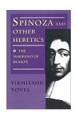 Spinoza and Other Heretics, Volume 1 The Marrano of Reason