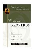 Exploring Proverbs An Expository Commentary