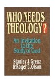 Who Needs Theology? An Invitation to the Study of God cover art