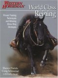 World Class Reining 2007 9780911647785 Front Cover