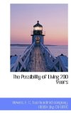 Possibility of Living 200 Years 2009 9781113453785 Front Cover
