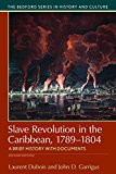 Slave Revolution in the Caribbean, 1789-1804 A Brief History with Documents 2nd 9781319048785 Front Cover