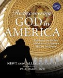 Rediscovering God in America Reflections on the Role of Faith in Our Nation's History and Future  9781455595785 Front Cover