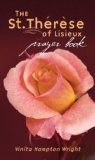 St. Therese of Lisieux Prayer Book 2008 9781557255785 Front Cover
