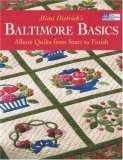 Baltimore Basics Album Quilts from Start to Finish 2006 9781564776785 Front Cover