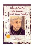 When I Am an Old Woman I Shall Wear Purple 4th 9781576010785 Front Cover
