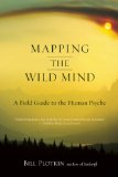 Wild Mind A Field Guide to the Human Psyche  9781608681785 Front Cover