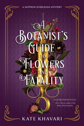 Botanist's Guide to Flowers and Fatality  9781639102785 Front Cover