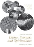 Dance, Somatics and Spiritualities Contemporary Sacred Narratives  9781783201785 Front Cover
