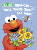 Elmo Can... Taste! Touch! Smell! See! Hear! (Sesame Street) 2013 9780307980786 Front Cover