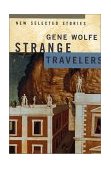 Strange Travelers New Selected Stories 2001 9780312872786 Front Cover