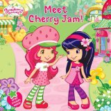 Meet Cherry Jam! 2012 9780448458786 Front Cover