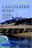 Calculated Risks The Toxicity and Human Health Risks of Chemicals in Our Environment cover art