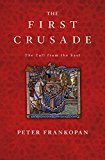First Crusade The Call from the East  9780674970786 Front Cover