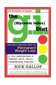 G. I. Diet The Easy, Healthy Way to Permanent Weight Loss  9780761131786 Front Cover