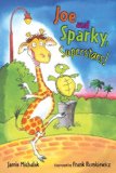 Joe and Sparky, Superstars! Candlewick Sparks 2011 9780763645786 Front Cover