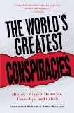 World's Greatest Conspiracies History's Biggest Mysteries, Cover-Ups, and Cabals cover art