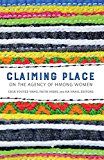 Claiming Place On the Agency of Hmong Women  9780816697786 Front Cover