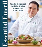 Essential Emeril Secrets and Recipes from a Life in the Kitchen  9780848744786 Front Cover