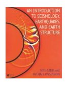 Introduction to Seismology, Earthquakes, and Earth Structure 