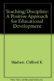 Teaching Discipline A Positive Approach for Educational Development cover art
