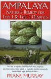 Ampalaya Nature's Remedy for Type 1 and Type 2 Diabetes 2006 9781591201786 Front Cover