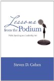 Lessons from the Podium Public Speaking As a Leadership Art cover art