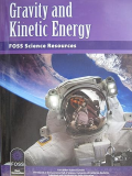 Gravity and Kinetic Energy FOSS Science Resources [FOSS Next Generation] 1st 9781625711786 Front Cover