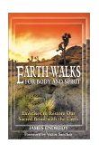Earthwalks for Body and Spirit Exercises to Restore Our Sacred Bond with the Earth  9781879181786 Front Cover