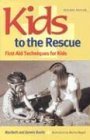 Kids to the Rescue! First Aid Techniques for Kids 2003 9781884734786 Front Cover