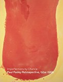 Imperfections by Chance Paul Feeley Retrospective, 1954-1966  9781907804786 Front Cover