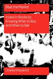 Beat the Market Invest by Knowing What Stocks to Buy and What Stocks to Sell  9780132439787 Front Cover