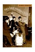 Saying Something Jazz Improvisation and Interaction  9780226534787 Front Cover