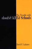 Trouble with Ed Schools  cover art