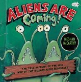 Aliens Are Coming! The True Account of the 1938 War of the Worlds Radio Broadcast 2009 9780385736787 Front Cover