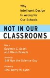 Not in Our Classrooms Why Intelligent Design Is Wrong for Our Schools cover art