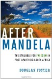 After Mandela The Struggle for Freedom in Post-Apartheid South Africa cover art