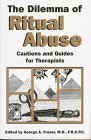 Dilemma of Ritual Abuse Cautions and Guides for Therapists 1997 9780880484787 Front Cover
