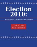 Election 2010 An American Government Supplement 2010 9781111341787 Front Cover