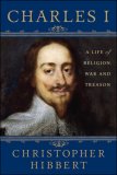 Charles I: a Life of Religion, War and Treason A Life of Religion, War and Treason cover art