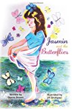 Jasmine and the Butterflies 2013 9781478316787 Front Cover