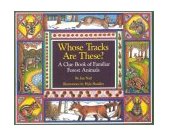 Whose Tracks Are These? A Clue Book of Familiar Forest Animals 2nd 1996 Reprint  9781570980787 Front Cover