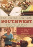 Low-Fat, Low-Carb Southwest Cookbook 2005 9781589791787 Front Cover