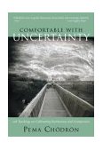 Comfortable with Uncertainty 108 Teachings on Cultivating Fearlessness and Compassion cover art