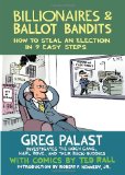 Billionaires and Ballot Bandits How to Steal an Election in 9 Easy Steps cover art